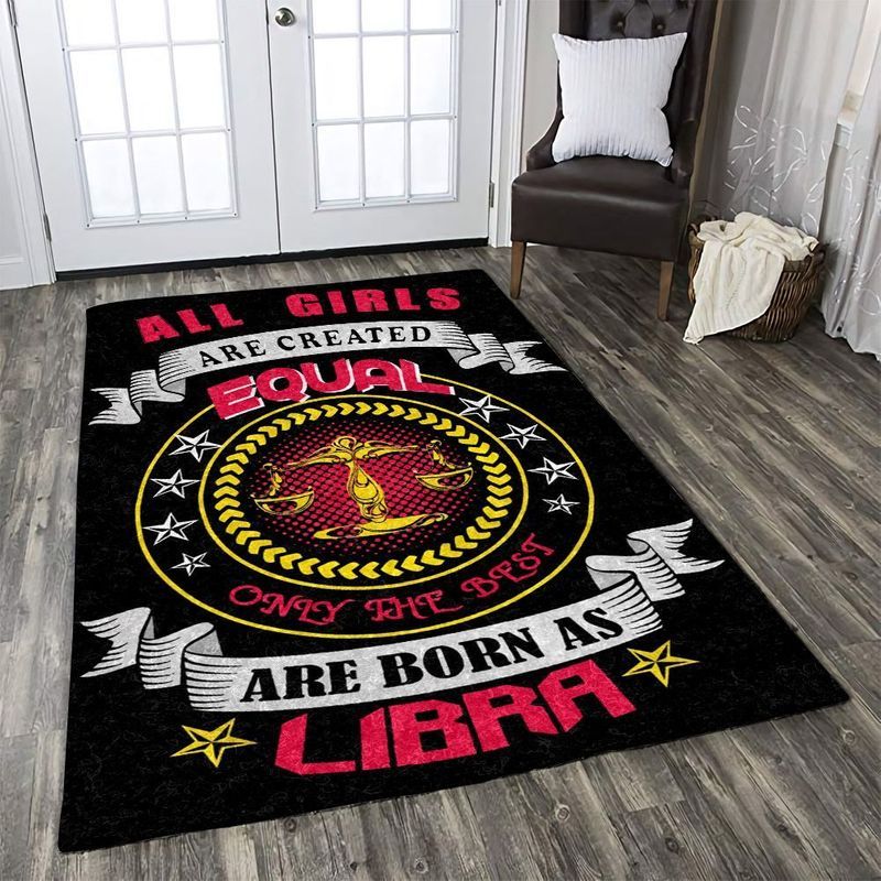 All Girls Are Created Equal Only The Best Are Born As Libra Carpet Area Rug