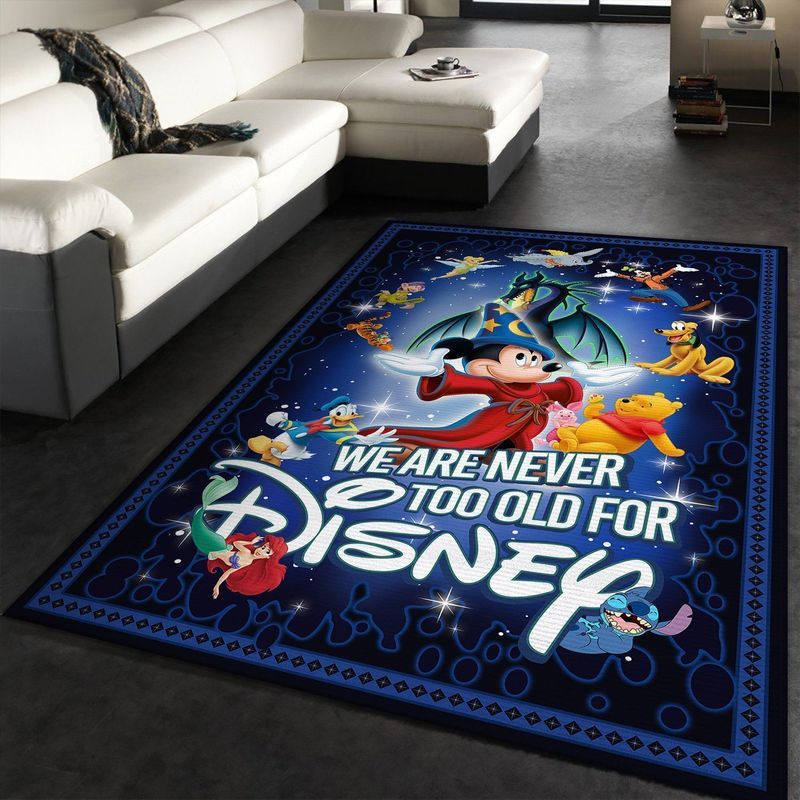 We Are Never Too Old For Disney Carpet Area Rug